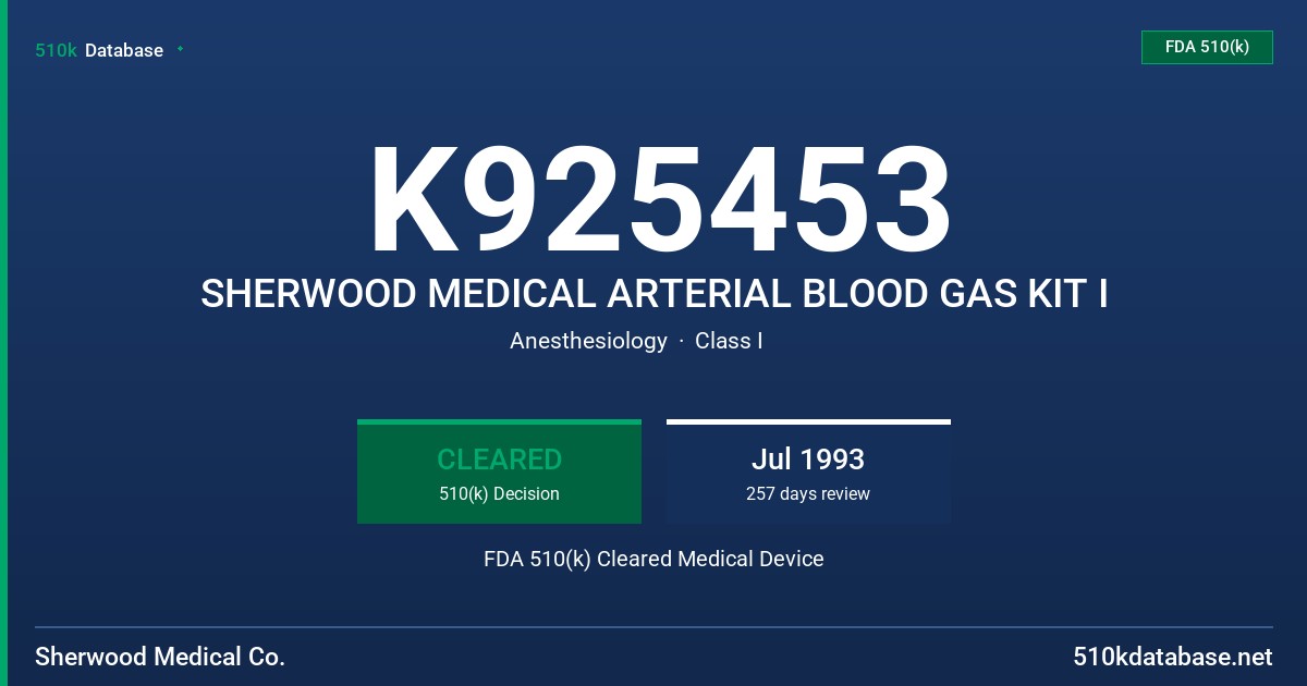 K925453 SHERWOOD MEDICAL ARTERIAL BLOOD GAS KIT I FDA 510(k) Cleared Medical Device