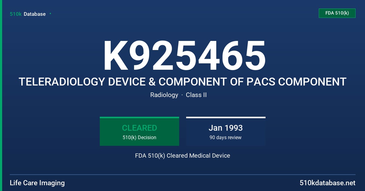 K925465 TELERADIOLOGY DEVICE & COMPONENT OF PACS COMPONENT FDA 510(k) Cleared Medical Device