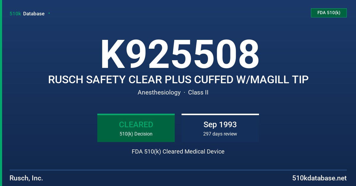 K925508 RUSCH SAFETY CLEAR PLUS CUFFED W/MAGILL TIP FDA 510(k) Cleared Medical Device