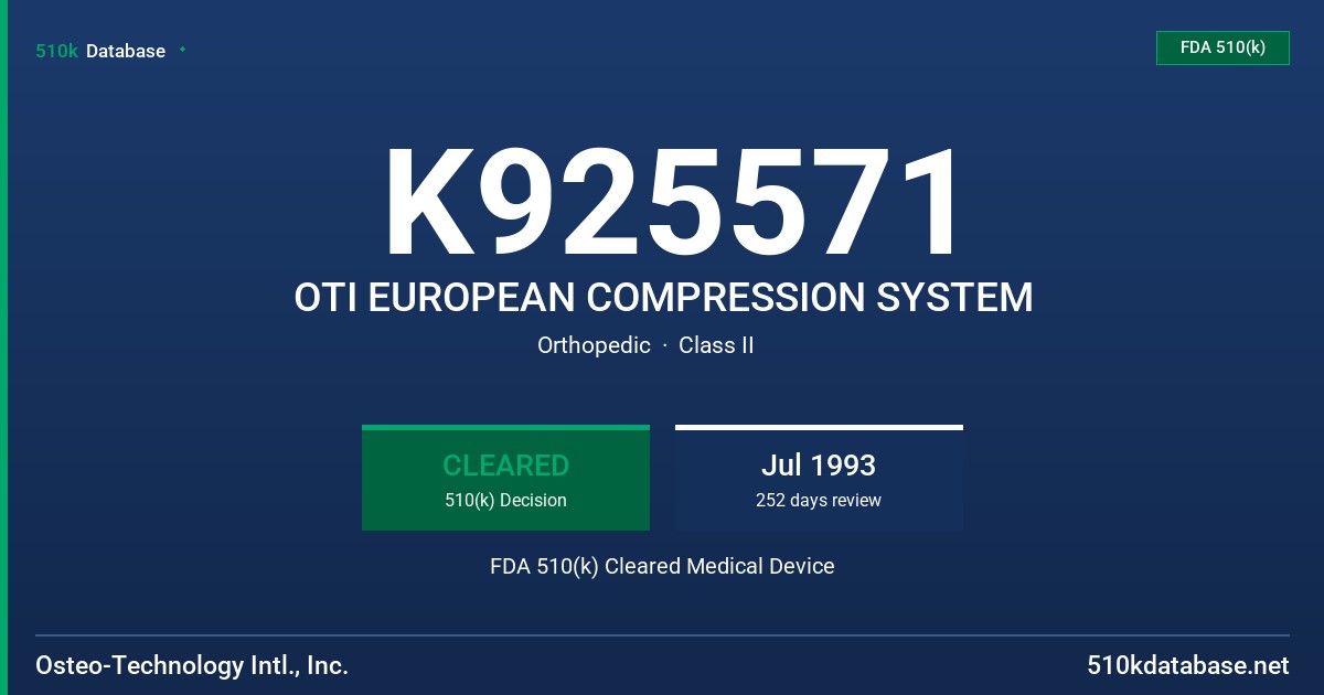 K925571 OTI EUROPEAN COMPRESSION SYSTEM FDA 510(k) Cleared Medical Device