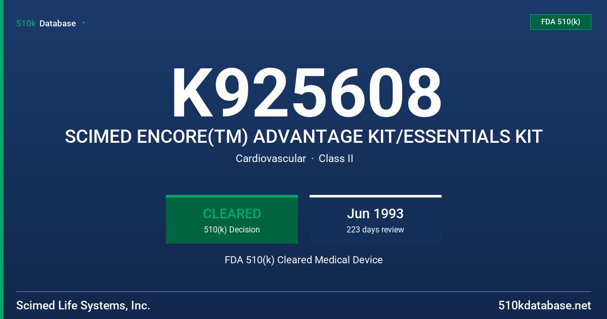 K925608 SCIMED ENCORE(TM) ADVANTAGE KIT/ESSENTIALS KIT FDA 510(k) Cleared Medical Device