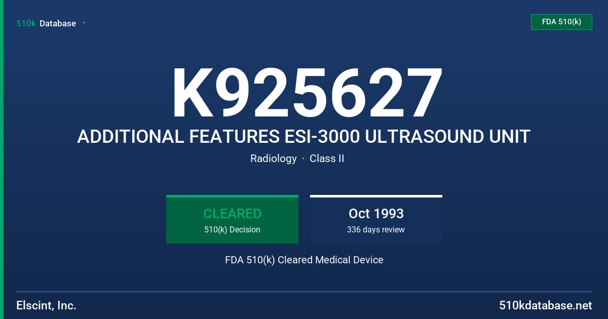 K925627 ADDITIONAL FEATURES ESI-3000 ULTRASOUND UNIT FDA 510(k) Cleared Medical Device
