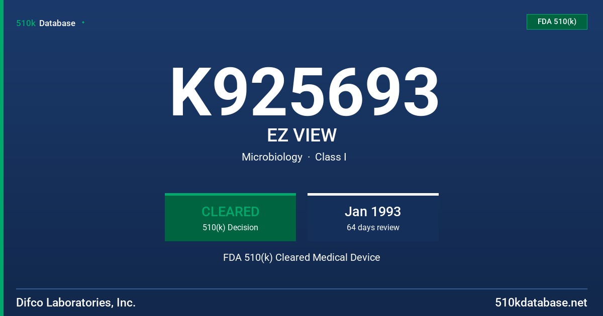 K925693 EZ VIEW FDA 510(k) Cleared Medical Device