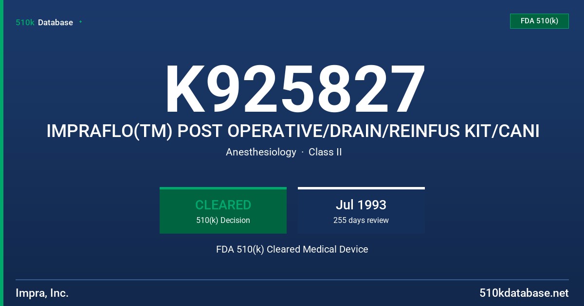 K925827 IMPRAFLO(TM) POST OPERATIVE/DRAIN/REINFUS KIT/CANI FDA 510(k) Cleared Medical Device
