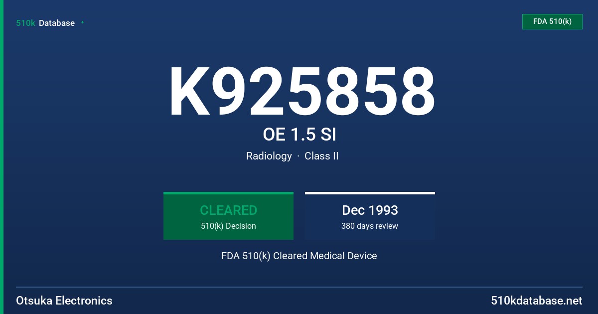 K925858 OE 1.5 SI FDA 510(k) Cleared Medical Device