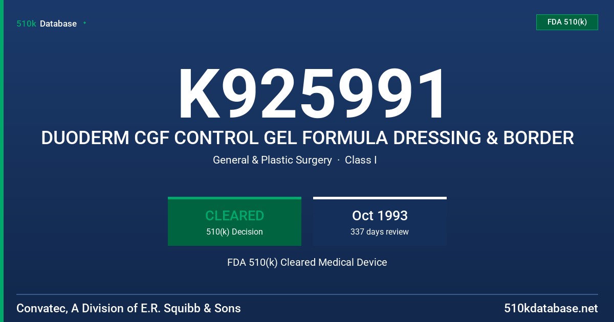 K925991 DUODERM CGF CONTROL GEL FORMULA DRESSING & BORDER FDA 510(k) Cleared Medical Device