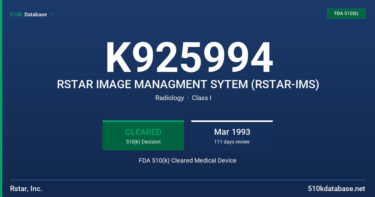 K925994 RSTAR IMAGE MANAGMENT SYTEM (RSTAR-IMS) FDA 510(k) Cleared Medical Device