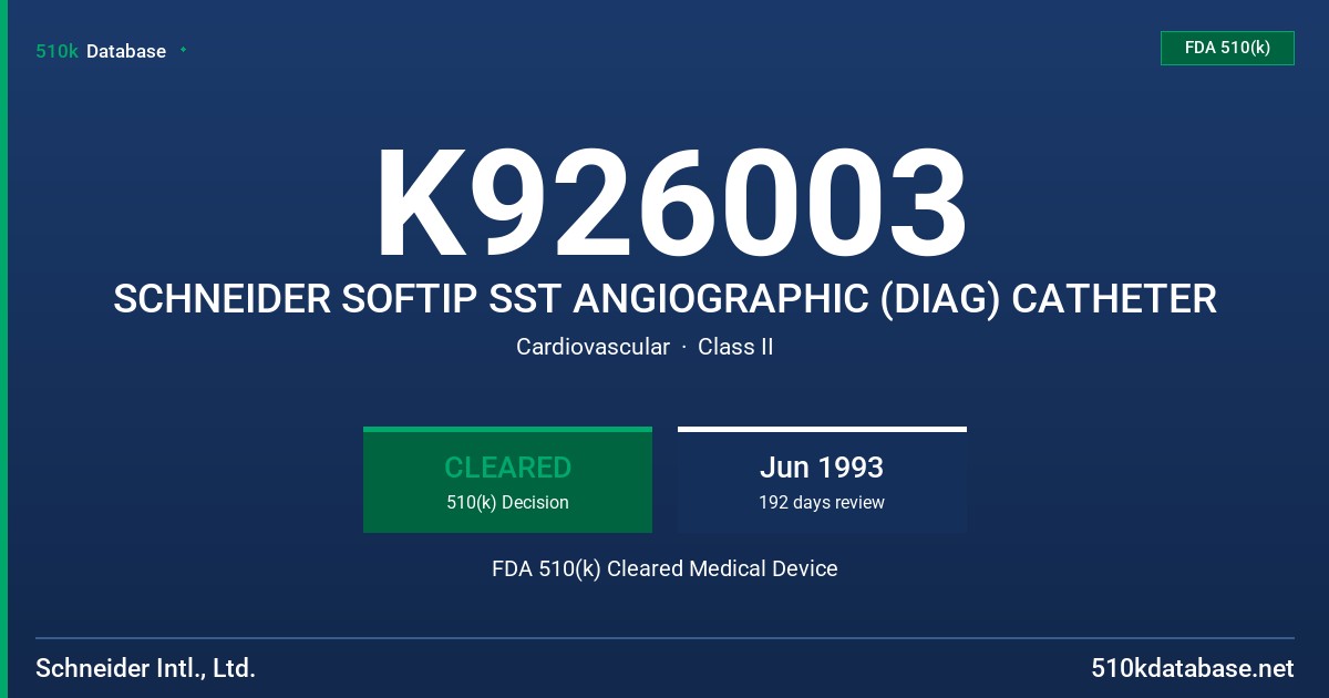 K926003 SCHNEIDER SOFTIP SST ANGIOGRAPHIC (DIAG) CATHETER FDA 510(k) Cleared Medical Device