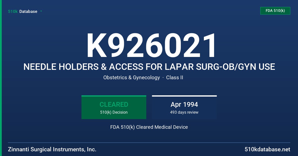 K926021 NEEDLE HOLDERS & ACCESS FOR LAPAR SURG-OB/GYN USE FDA 510(k) Cleared Medical Device