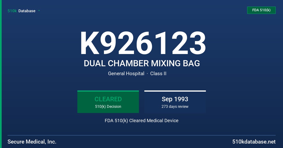 K926123 DUAL CHAMBER MIXING BAG FDA 510(k) Cleared Medical Device