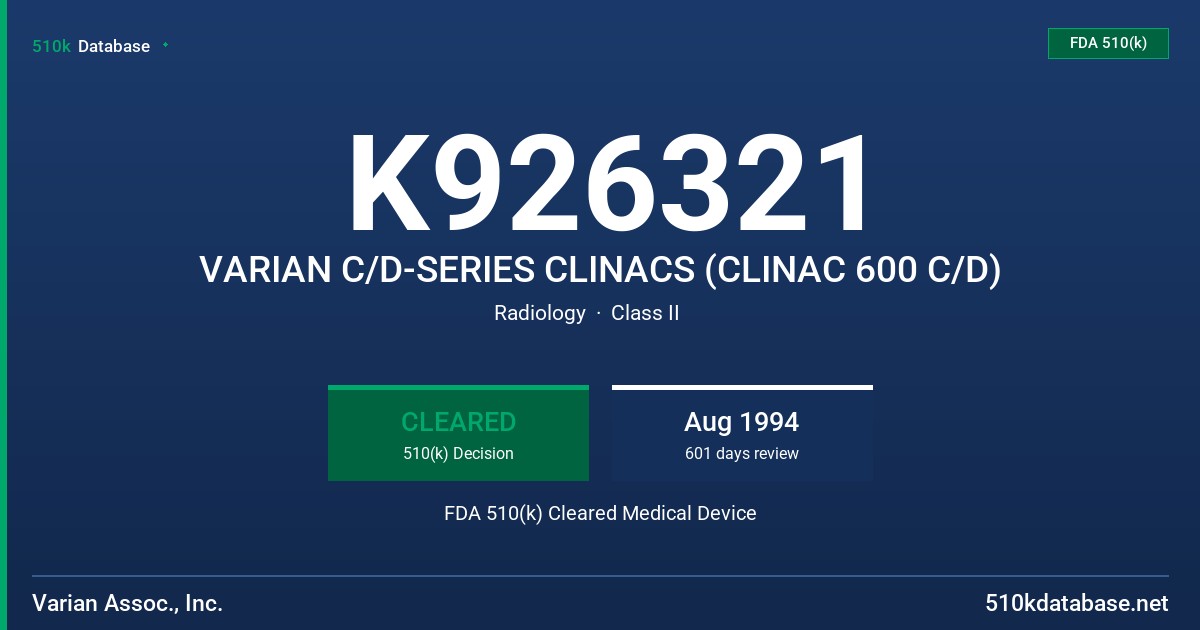K926321 VARIAN C/D-SERIES CLINACS (CLINAC 600 C/D) FDA 510(k) Cleared Medical Device