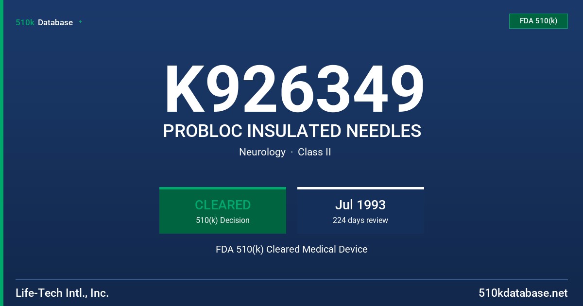 K926349 PROBLOC INSULATED NEEDLES FDA 510(k) Cleared Medical Device