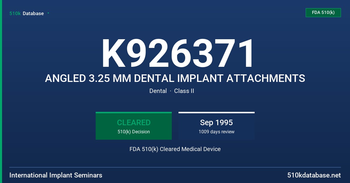 K926371 ANGLED 3.25 MM DENTAL IMPLANT ATTACHMENTS FDA 510(k) Cleared Medical Device