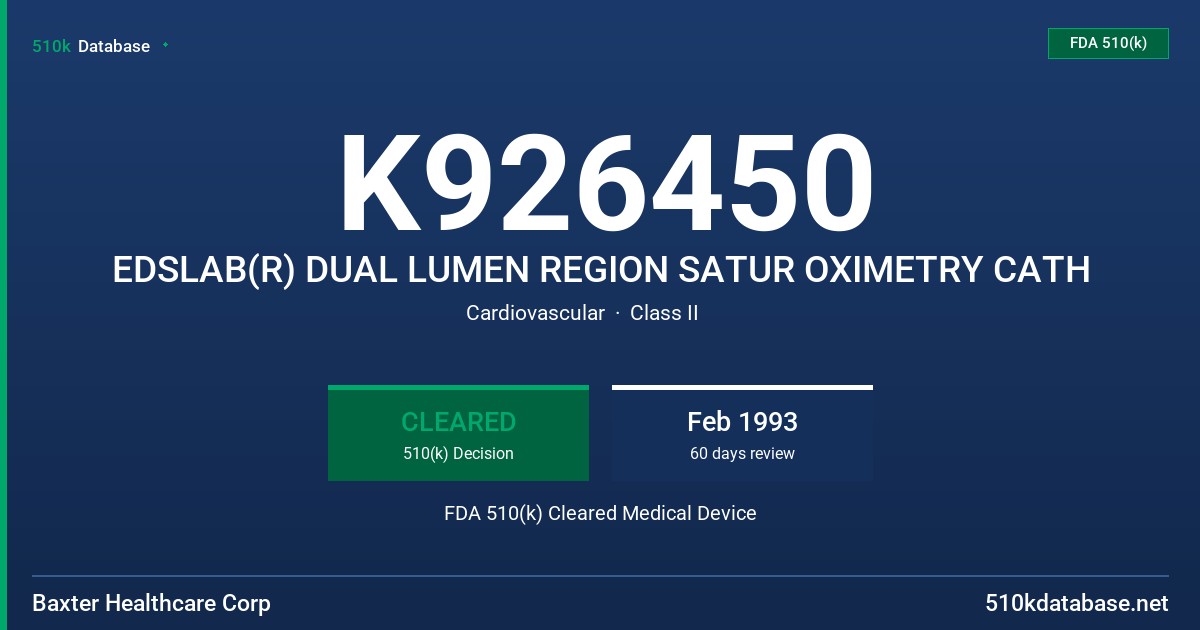 K926450 EDSLAB(R) DUAL LUMEN REGION SATUR OXIMETRY CATH FDA 510(k) Cleared Medical Device