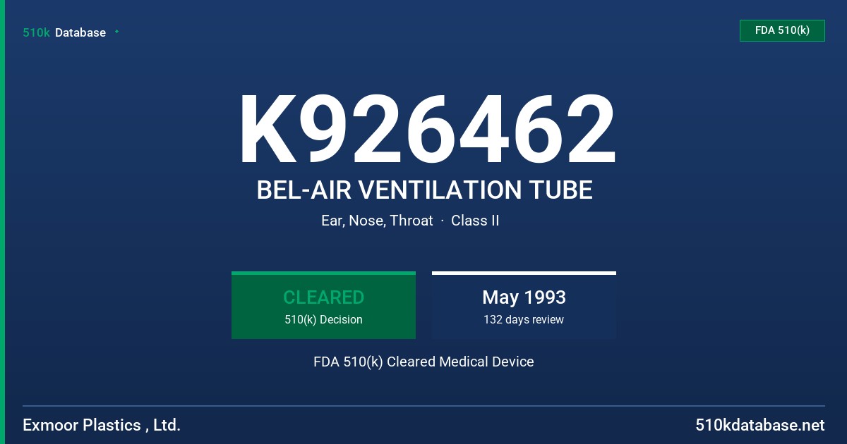 K926462 BEL-AIR VENTILATION TUBE FDA 510(k) Cleared Medical Device