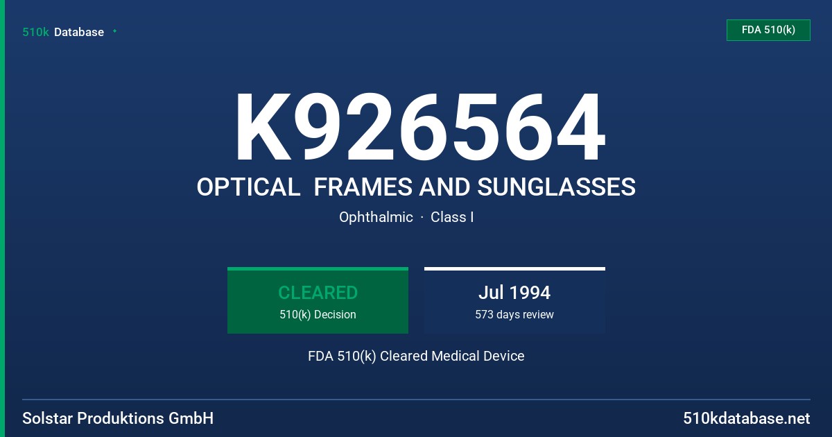 K926564 OPTICAL  FRAMES AND SUNGLASSES FDA 510(k) Cleared Medical Device