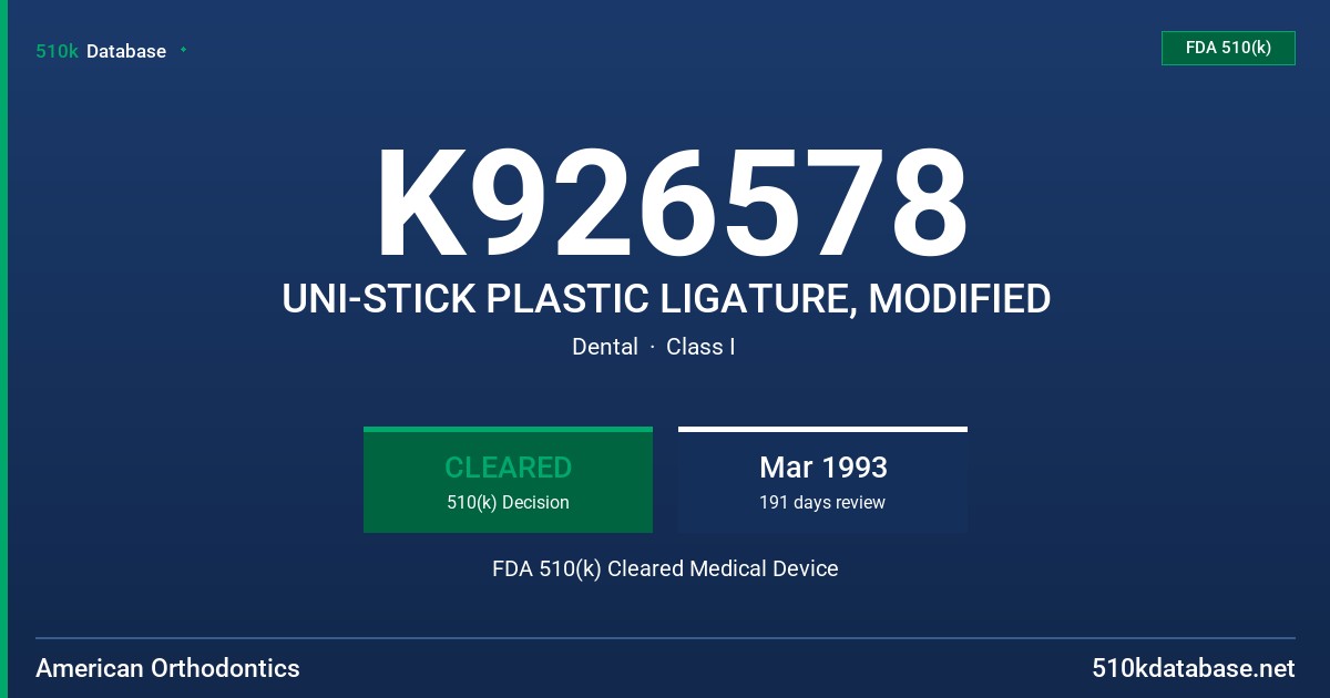 K926578 UNI-STICK PLASTIC LIGATURE, MODIFIED FDA 510(k) Cleared Medical Device