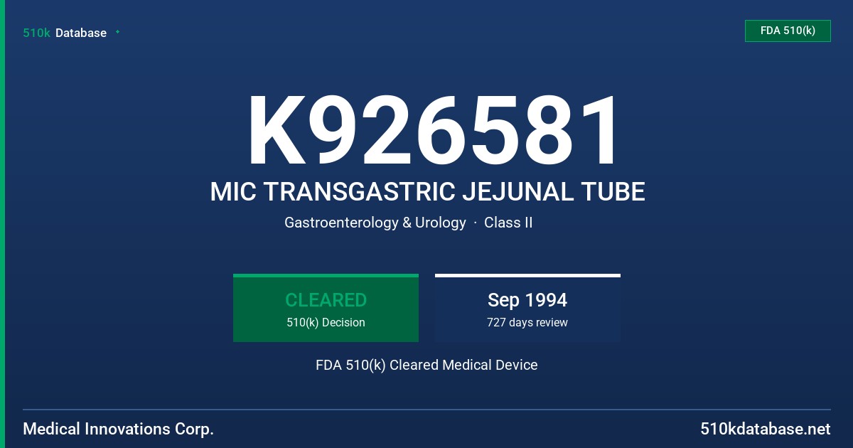 K926581 MIC TRANSGASTRIC JEJUNAL TUBE FDA 510(k) Cleared Medical Device