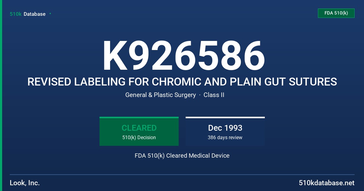 K926586 REVISED LABELING FOR CHROMIC AND PLAIN GUT SUTURES FDA 510(k) Cleared Medical Device