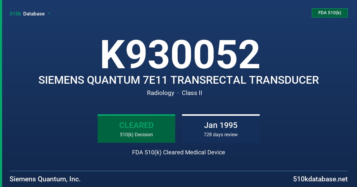 K930052 SIEMENS QUANTUM 7E11 TRANSRECTAL TRANSDUCER FDA 510(k) Cleared Medical Device