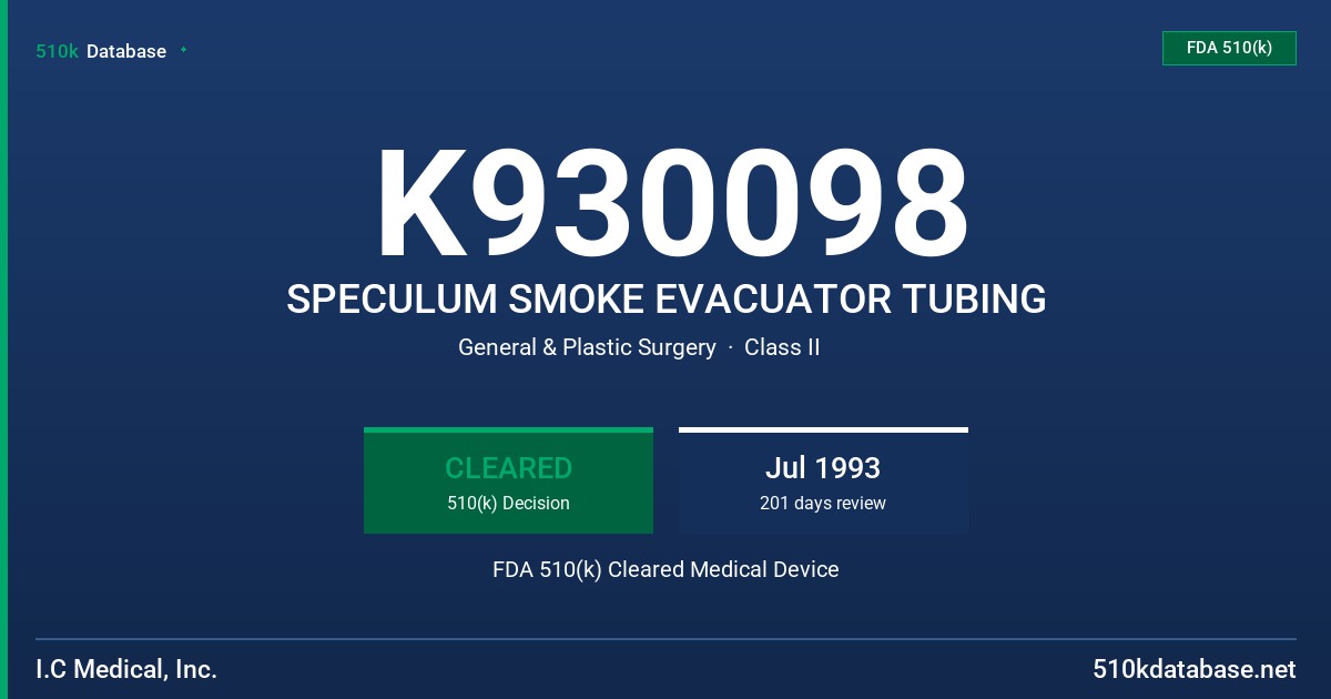 K930098 SPECULUM SMOKE EVACUATOR TUBING FDA 510(k) Cleared Medical Device