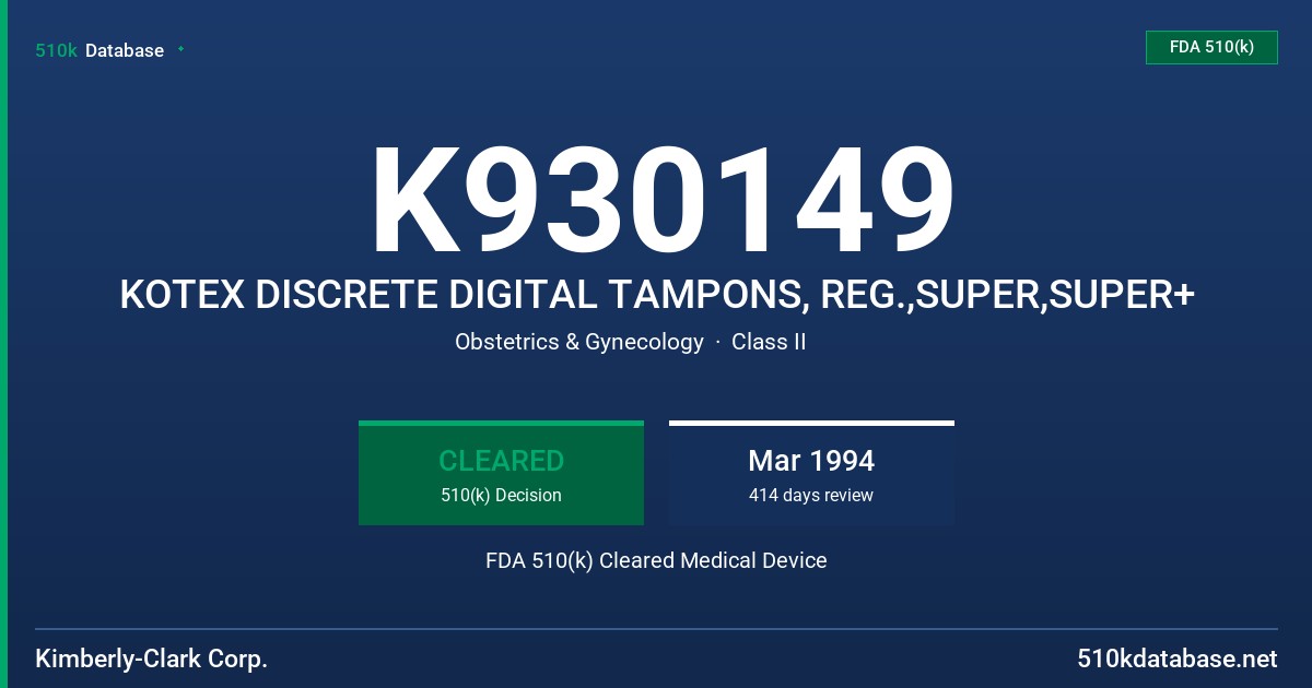 K930149 KOTEX DISCRETE DIGITAL TAMPONS, REG.,SUPER,SUPER+ FDA 510(k) Cleared Medical Device