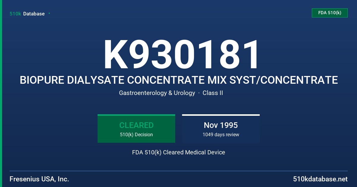K930181 BIOPURE DIALYSATE CONCENTRATE MIX SYST/CONCENTRATE FDA 510(k) Cleared Medical Device