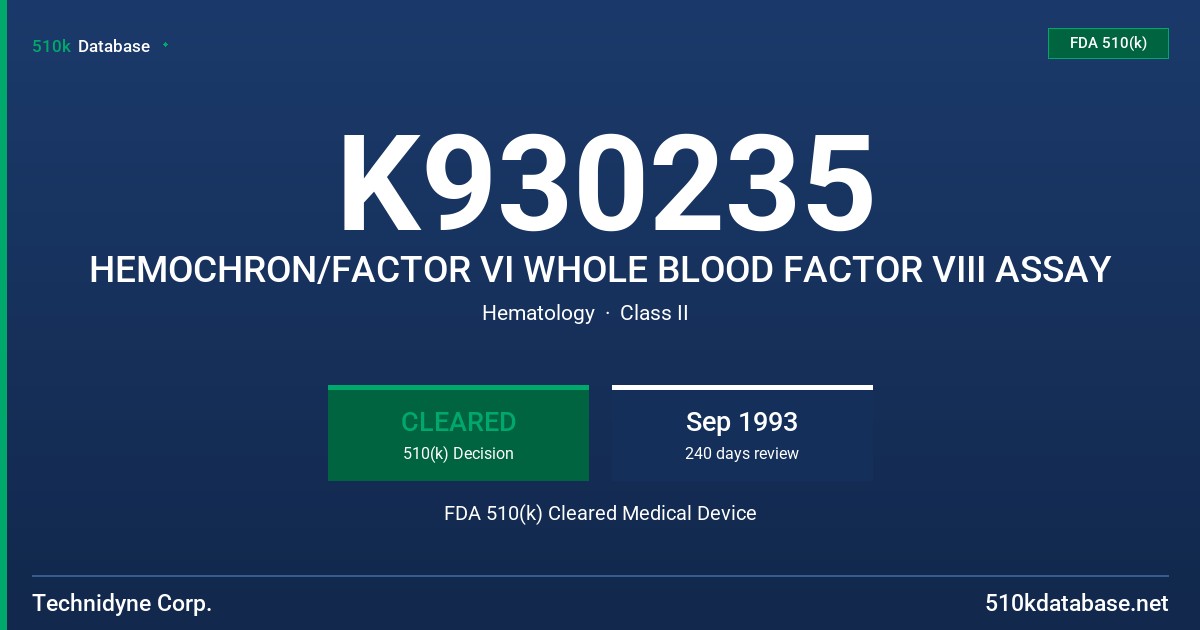 K930235 HEMOCHRON/FACTOR VI WHOLE BLOOD FACTOR VIII ASSAY FDA 510(k) Cleared Medical Device