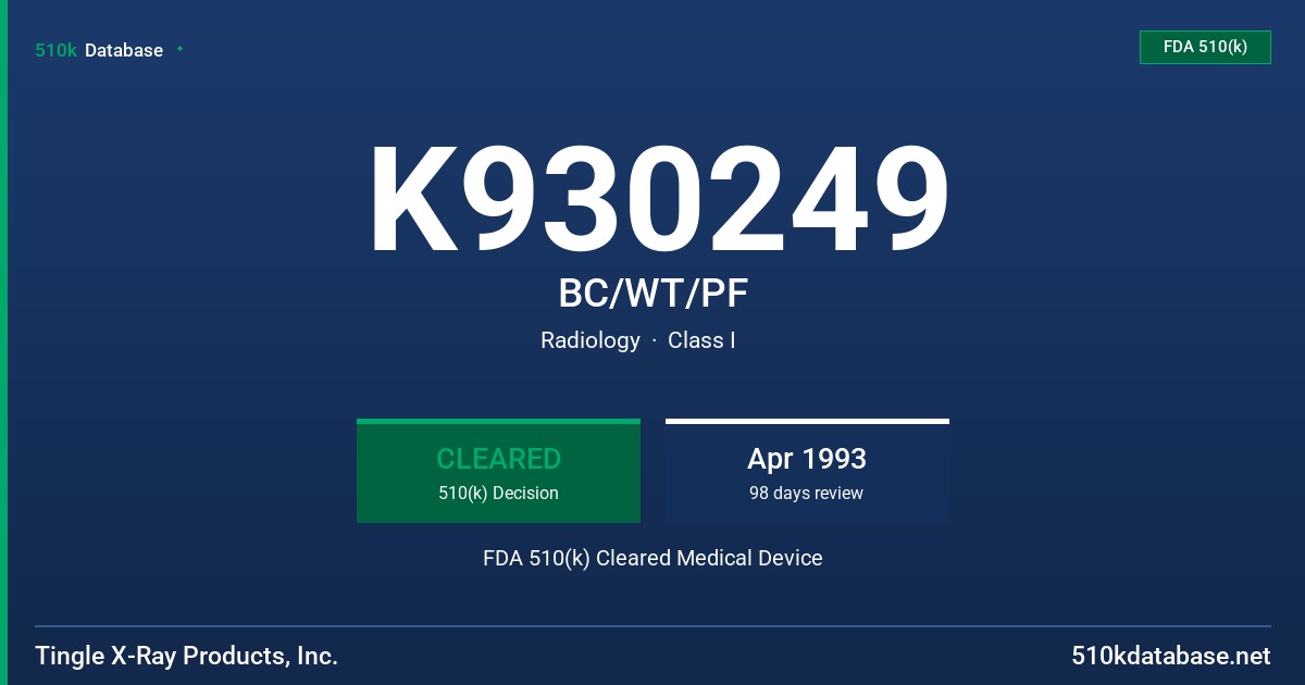 K930249 BC/WT/PF FDA 510(k) Cleared Medical Device