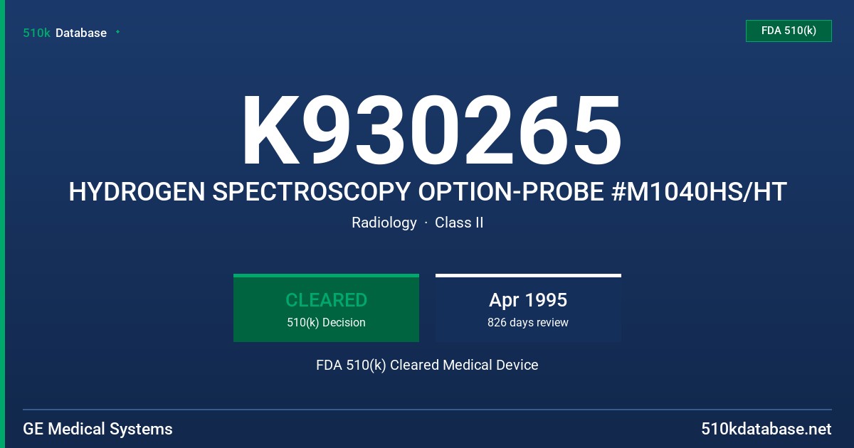 K930265 HYDROGEN SPECTROSCOPY OPTION-PROBE #M1040HS/HT FDA 510(k) Cleared Medical Device