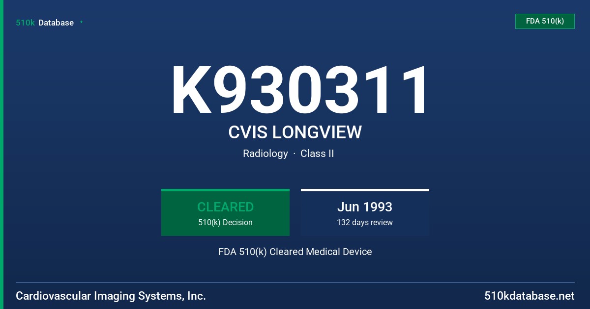 K930311 CVIS LONGVIEW FDA 510(k) Cleared Medical Device