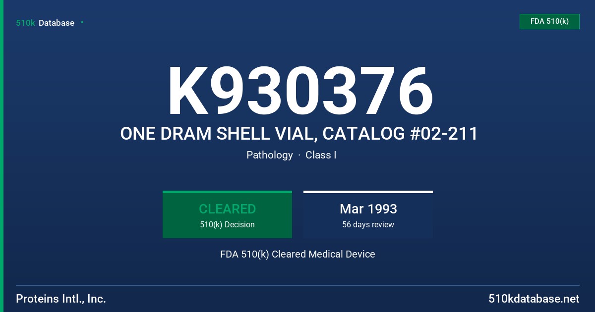 K930376 ONE DRAM SHELL VIAL, CATALOG #02-211 FDA 510(k) Cleared Medical Device