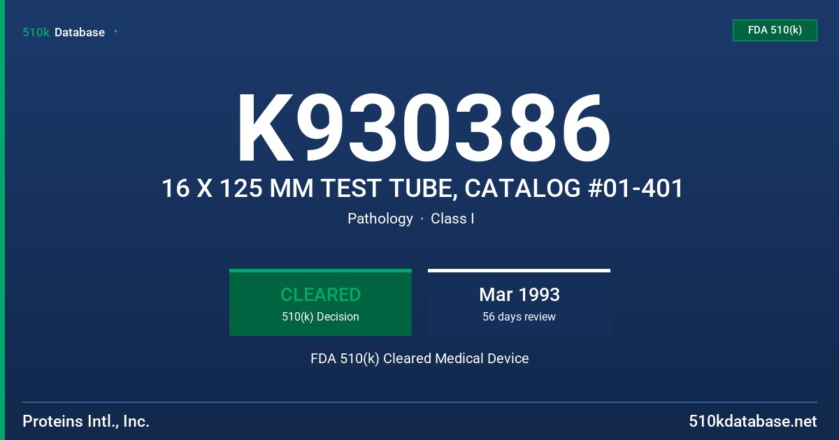 K930386 16 X 125 MM TEST TUBE, CATALOG #01-401 FDA 510(k) Cleared Medical Device