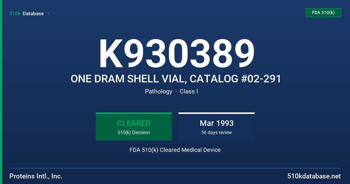 K930389 ONE DRAM SHELL VIAL, CATALOG #02-291 FDA 510(k) Cleared Medical Device