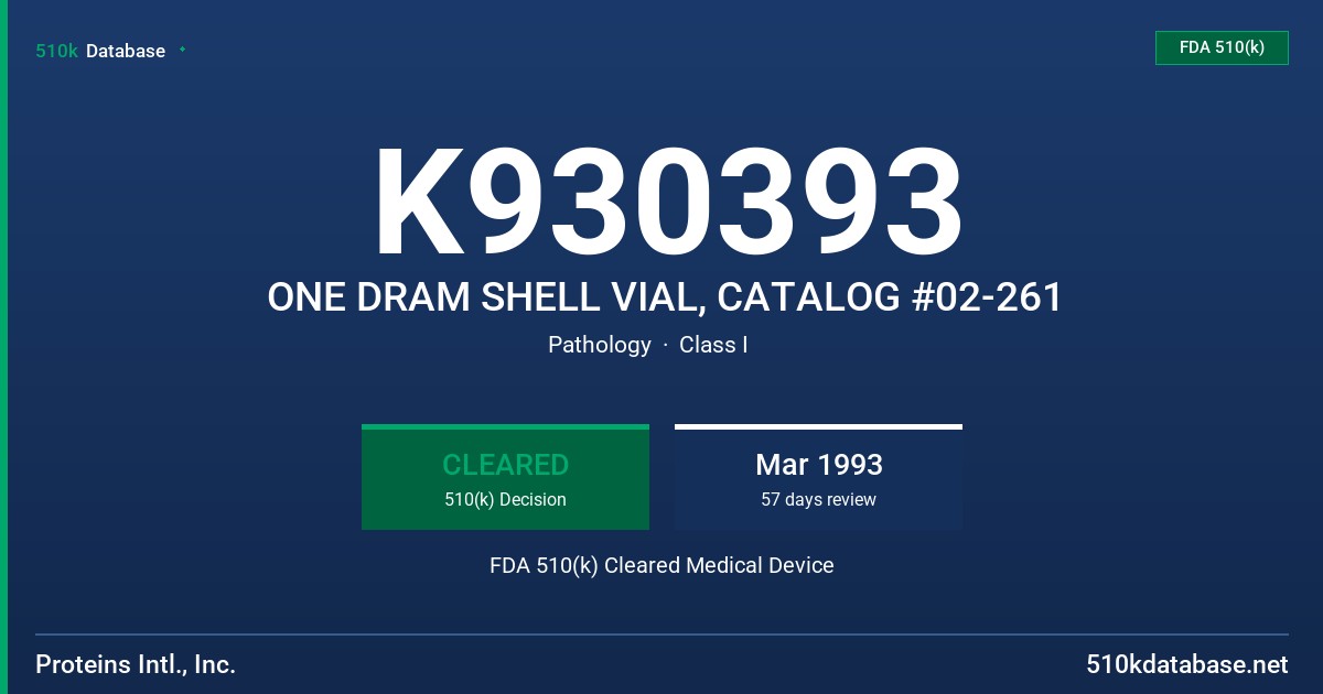 K930393 ONE DRAM SHELL VIAL, CATALOG #02-261 FDA 510(k) Cleared Medical Device