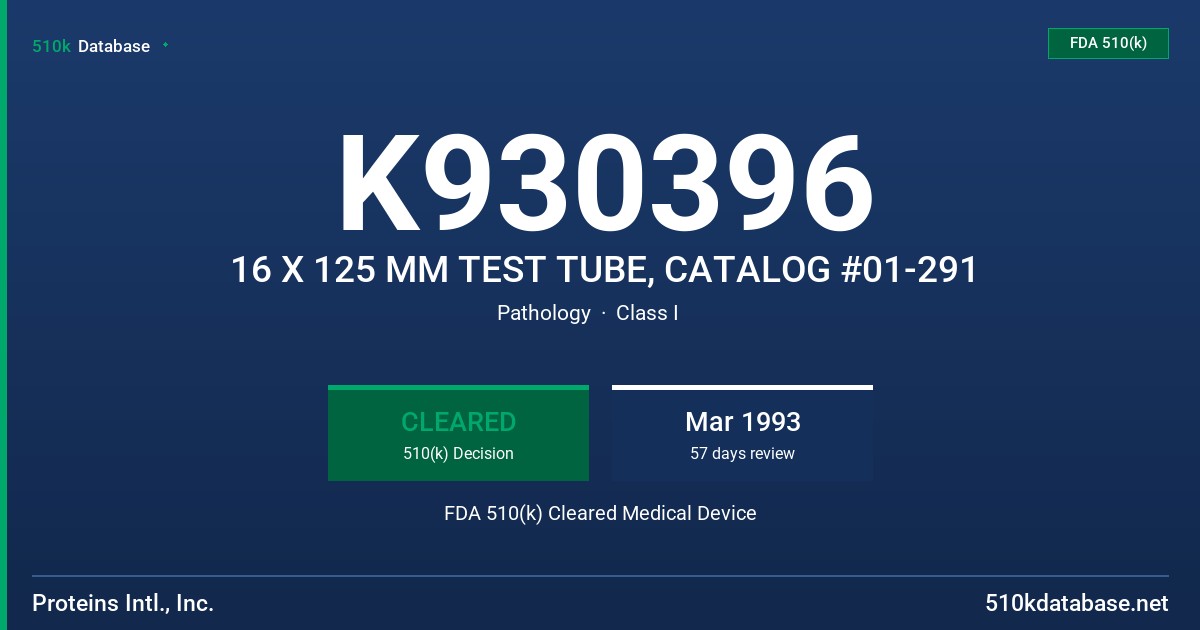 K930396 16 X 125 MM TEST TUBE, CATALOG #01-291 FDA 510(k) Cleared Medical Device