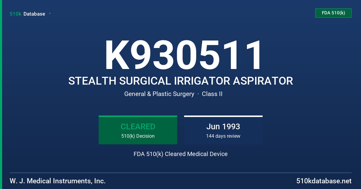 K930511 STEALTH SURGICAL IRRIGATOR ASPIRATOR FDA 510(k) Cleared Medical Device