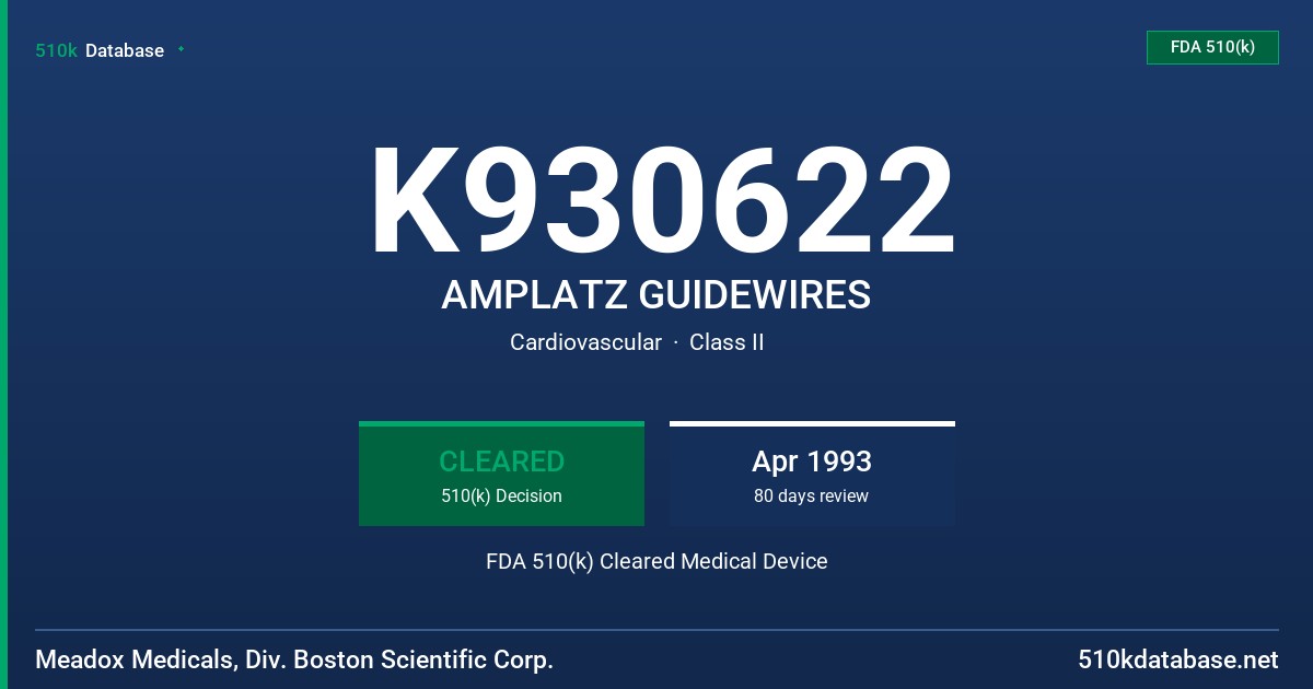 K930622 AMPLATZ GUIDEWIRES FDA 510(k) Cleared Medical Device