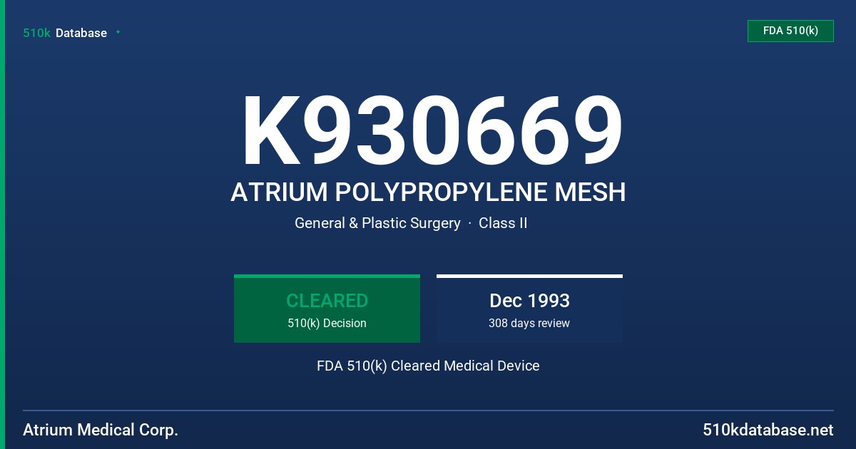K930669 ATRIUM POLYPROPYLENE MESH FDA 510(k) Cleared Medical Device