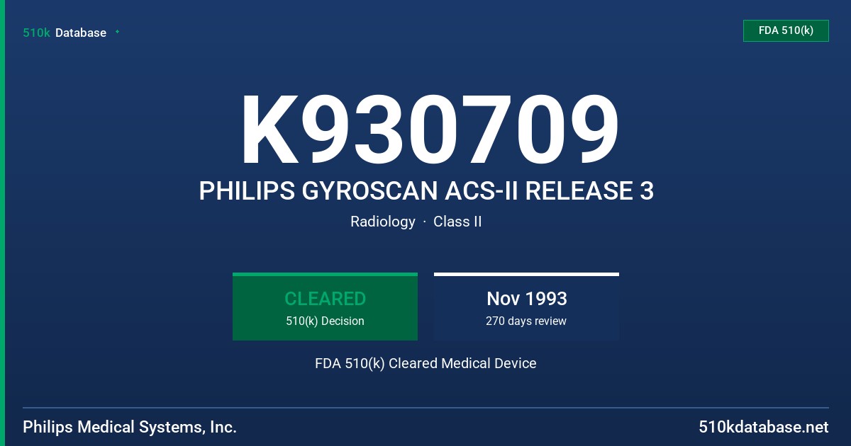 K930709 PHILIPS GYROSCAN ACS-II RELEASE 3 FDA 510(k) Cleared Medical Device