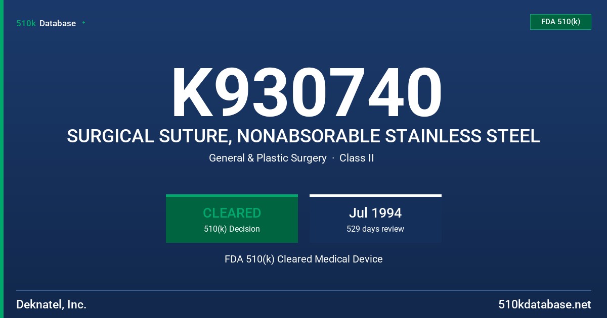 K930740 SURGICAL SUTURE, NONABSORABLE STAINLESS STEEL FDA 510(k) Cleared Medical Device