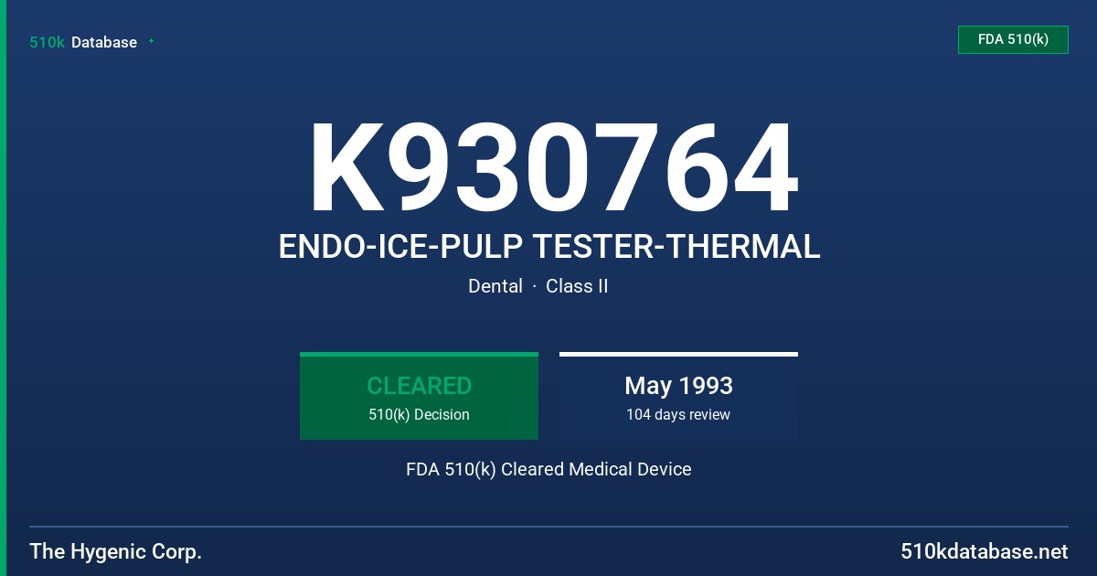 K930764 ENDO-ICE-PULP TESTER-THERMAL FDA 510(k) Cleared Medical Device