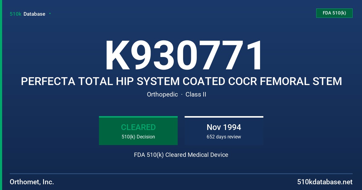 K930771 PERFECTA TOTAL HIP SYSTEM COATED COCR FEMORAL STEM FDA 510(k) Cleared Medical Device
