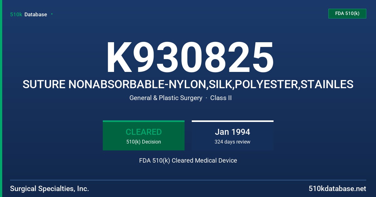 K930825 SUTURE NONABSORBABLE-NYLON,SILK,POLYESTER,STAINLES FDA 510(k) Cleared Medical Device