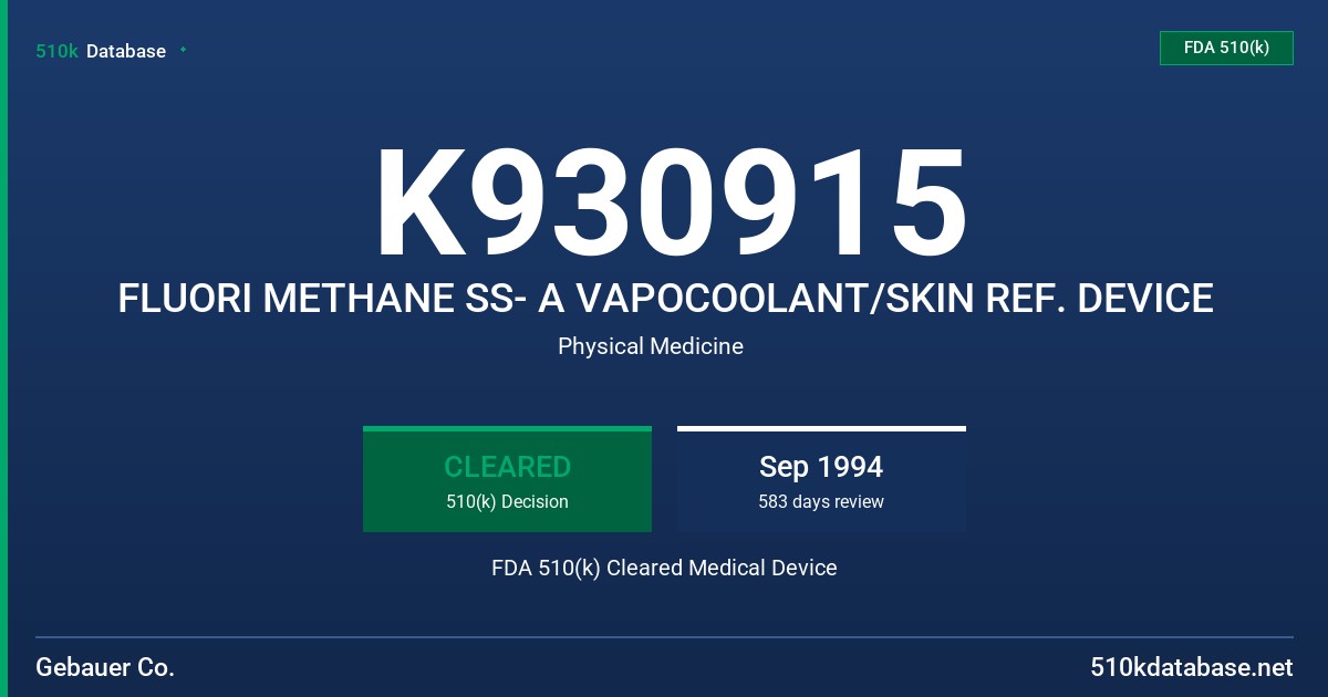 K930915 FLUORI METHANE SS- A VAPOCOOLANT/SKIN REF. DEVICE FDA 510(k) Cleared Medical Device