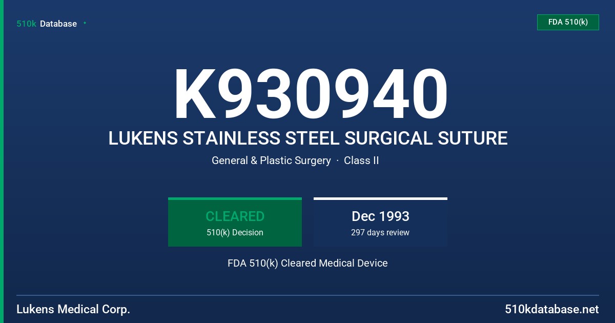 K930940 LUKENS STAINLESS STEEL SURGICAL SUTURE FDA 510(k) Cleared Medical Device