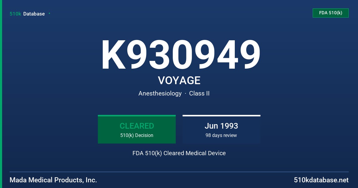 K930949 VOYAGE FDA 510(k) Cleared Medical Device