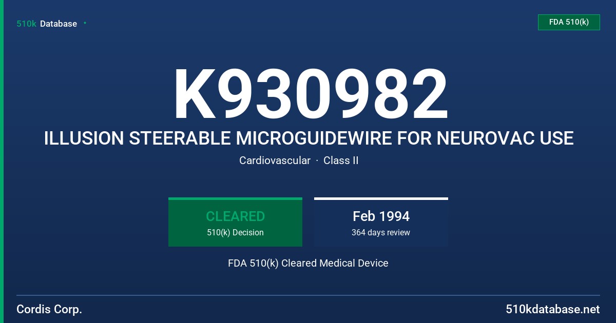 K930982 ILLUSION STEERABLE MICROGUIDEWIRE FOR NEUROVAC USE FDA 510(k) Cleared Medical Device