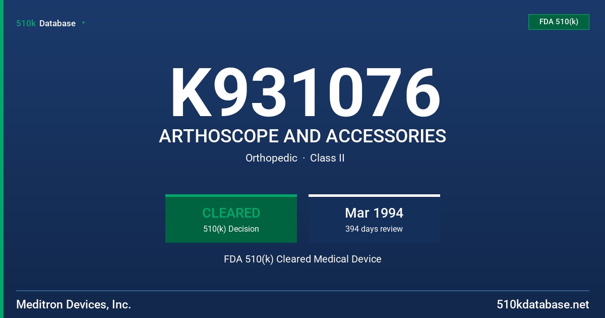 K931076 ARTHOSCOPE AND ACCESSORIES FDA 510(k) Cleared Medical Device