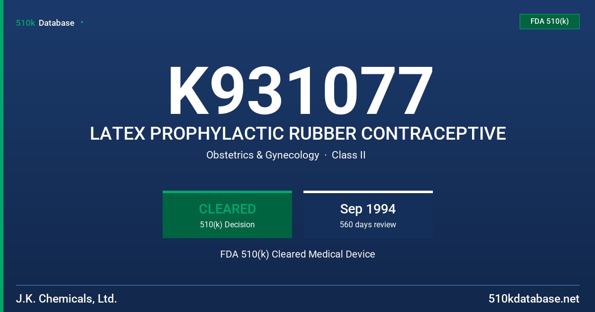 K931077 LATEX PROPHYLACTIC RUBBER CONTRACEPTIVE FDA 510(k) Cleared Medical Device
